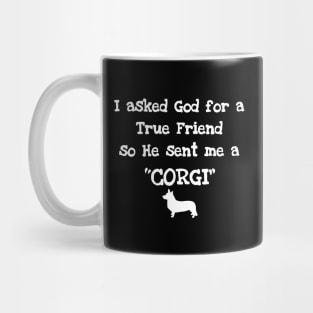 I asked God for a True Friend Mug